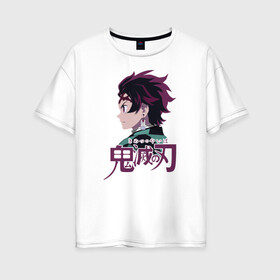 Женская футболка хлопок Oversize с принтом Tanjiro Kimetsu no Yaiba в городе Новоалтайск, 100% хлопок | свободный крой, круглый ворот, спущенный рукав, длина до линии бедер
 | demon slayer | kamado | kimetsu no yaiba | nezuko | tanjiro | аниме | гию томиока | зеницу агацума | иноске хашибира | камадо | клинок | корзинная девочка | манга | музан кибуцуджи | незуко | рассекающий демонов | танджиро