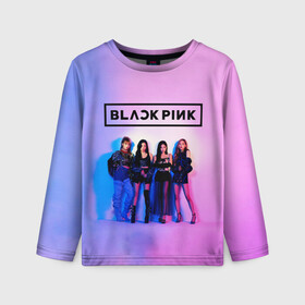 Детский лонгслив 3D с принтом BLACKPINK в городе Новоалтайск, 100% полиэстер | длинные рукава, круглый вырез горловины, полуприлегающий силуэт
 | black | blackpink | chae | jennie | jisoo | kim | kpop | lalisa | lisa | manoban | park | pink | rose | young | дженни | джису | ён | ким | лалиса | лиса | манобан | пак | розэ | че