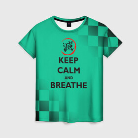 Женская футболка 3D с принтом KEEP CALM and BREATHE в городе Новоалтайск, 100% полиэфир ( синтетическое хлопкоподобное полотно) | прямой крой, круглый вырез горловины, длина до линии бедер | demon slayer | kamado | kimetsu no yaiba | nezuko | tanjiro | аниме | гию томиока | зеницу агацума | иноске хашибира | камадо | клинок | корзинная девочка | манга | музан кибуцуджи | незуко | рассекающий демонов | танджиро