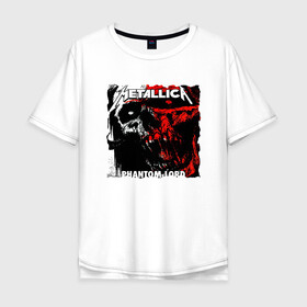 Мужская футболка хлопок Oversize с принтом METALLICA PHANTOM LORD в городе Новоалтайск, 100% хлопок | свободный крой, круглый ворот, “спинка” длиннее передней части | metallica | джеймс хэтфилд | кирк хэмметт | ларс ульрих | роберт трухильо