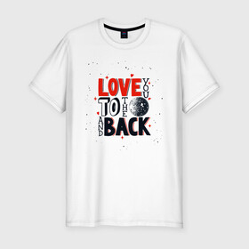 Мужская футболка хлопок Slim с принтом Love back в городе Новоалтайск, 92% хлопок, 8% лайкра | приталенный силуэт, круглый вырез ворота, длина до линии бедра, короткий рукав | день космонавтики | звезды | космонавт | космос | небо | планеты