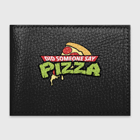 Обложка для студенческого билета с принтом Say Pizza в городе Новоалтайск, натуральная кожа | Размер: 11*8 см; Печать на всей внешней стороне | Тематика изображения на принте: donatello | leonardo | michelangelo | ninja | pizza | raphael | turtles | донателло | животные | карате | комикс | комиксы | леонардо | микеланджело | мультфильм | мутант | мутанты | ниндзя | пицца | рафаэль | сплинтер | супергерой