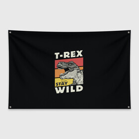 Флаг-баннер с принтом T-rex Wild в городе Новоалтайск, 100% полиэстер | размер 67 х 109 см, плотность ткани — 95 г/м2; по краям флага есть четыре люверса для крепления | 1976 | dino | t rex | trex | дино | динозавр | тирекс | хищник
