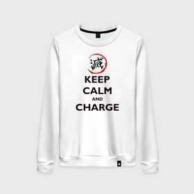 Женский свитшот хлопок с принтом KEEP CALM and CHARGE в городе Новоалтайск, 100% хлопок | прямой крой, круглый вырез, на манжетах и по низу широкая трикотажная резинка  | demon slayer | kamado | kimetsu no yaiba | nezuko | tanjiro | аниме | гию томиока | зеницу агацума | иноске хашибира | камадо | клинок | корзинная девочка | манга | музан кибуцуджи | незуко | рассекающий демонов | танджиро