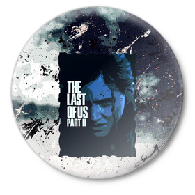 Значок с принтом The Last of Us Ellie в городе Новоалтайск,  металл | круглая форма, металлическая застежка в виде булавки | ellie | game | joel | naughty dog | part 2 | the last of us | zombie | джоэл | зомби | одни из нас | элли