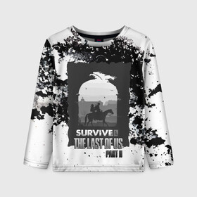 Детский лонгслив 3D с принтом The Last of US SURVIVE в городе Новоалтайск, 100% полиэстер | длинные рукава, круглый вырез горловины, полуприлегающий силуэт
 | Тематика изображения на принте: ellie | game | joel | naughty dog | part 2 | the last of us | zombie | джоэл | зомби | одни из нас | элли