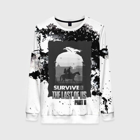 Женский свитшот 3D с принтом The Last of US SURVIVE в городе Новоалтайск, 100% полиэстер с мягким внутренним слоем | круглый вырез горловины, мягкая резинка на манжетах и поясе, свободная посадка по фигуре | ellie | game | joel | naughty dog | part 2 | the last of us | zombie | джоэл | зомби | одни из нас | элли