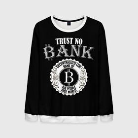 Мужской свитшот 3D с принтом TRUST NO BANK BITCOIN в городе Новоалтайск, 100% полиэстер с мягким внутренним слоем | круглый вырез горловины, мягкая резинка на манжетах и поясе, свободная посадка по фигуре | bank | bit | bitcoin | trust | банк | биткоин | биток | валюта | крипта | криптовалюта | траст