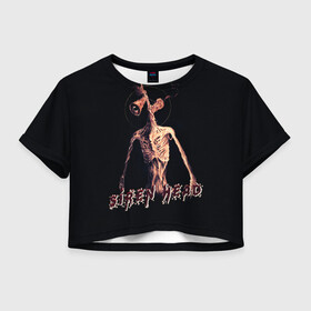 Женская футболка Crop-top 3D с принтом Siren Head Надпись в городе Новоалтайск, 100% полиэстер | круглая горловина, длина футболки до линии талии, рукава с отворотами | forest | games | siren head | детям | игры | лес | надпись | сирена | сиреноголовый | страшилка | текст | туман | ужастик | хоррор