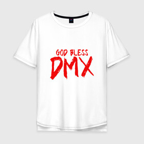 Мужская футболка хлопок Oversize с принтом God Bless DMX в городе Новоалтайск, 100% хлопок | свободный крой, круглый ворот, “спинка” длиннее передней части | dmx | dog | earl simmons | hip hop | music | new york | rap | rapper | rip | ruff ryders | диэмикс | музыка | нью йорк | пёс | рэп | рэпер | хипхоп | эрл симмонс
