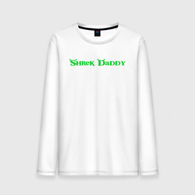 Мужской лонгслив хлопок с принтом Shrek Daddy в городе Новоалтайск, 100% хлопок |  | cartoon | fiona | shrek | болото | детям | комедия | кот в сапогах | мультик | огр | осел | персонажи мультфильмов | тролль | фиона | шрек