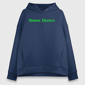 Женское худи Oversize хлопок с принтом Shrek Daddy в городе Новоалтайск, френч-терри — 70% хлопок, 30% полиэстер. Мягкий теплый начес внутри —100% хлопок | боковые карманы, эластичные манжеты и нижняя кромка, капюшон на магнитной кнопке | cartoon | fiona | shrek | болото | детям | комедия | кот в сапогах | мультик | огр | осел | персонажи мультфильмов | тролль | фиона | шрек