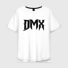 Мужская футболка хлопок Oversize с принтом DMX | Logo (Z) в городе Новоалтайск, 100% хлопок | свободный крой, круглый ворот, “спинка” длиннее передней части | dark man x | dmx | earl simmons | hip hop | rap | реп | репер | рэп | хип хоп | эрл симмонс