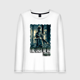Женский лонгслив хлопок с принтом THE LAST OF US PART 2 ЭЛЛИ в городе Новоалтайск, 100% хлопок |  | ellie | game | joel | naughty dog | part 2 | the last of us | zombie | джоэл | зомби | одни из нас | элли