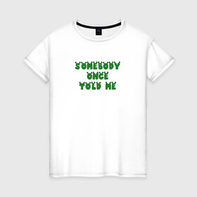 Женская футболка хлопок с принтом Somebody once told me Shrek в городе Новоалтайск, 100% хлопок | прямой крой, круглый вырез горловины, длина до линии бедер, слегка спущенное плечо | donkey | fiona | gonna | is | life | love | me | once | roll | shrek | somebody | the | told | world | артур | в | гарольд | дракон | жизнь | кот | лорд | любовь | мем | мерлин | огр | осел | пиноккио | пряник | сапогах | фаркуад | фиона | чарм