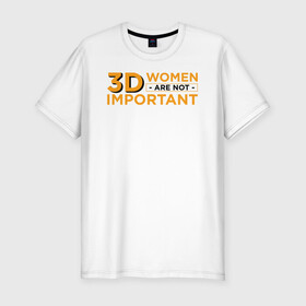 Мужская футболка хлопок Slim с принтом 3D women are not important в городе Новоалтайск, 92% хлопок, 8% лайкра | приталенный силуэт, круглый вырез ворота, длина до линии бедра, короткий рукав | ahegao | anime | baka | chibi | desu | japan | kohai | nani | neko | otaku | senpai | sensei | waifu | weeaboo | weeb | аниме | анимешник | анимешница | ахегао | бака | вайфу | виабу | десу | кохай | культура | нани | неко | отаку | сенпай | сенсеи | трен
