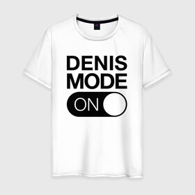 Мужская футболка хлопок с принтом Denis Mode On в городе Новоалтайск, 100% хлопок | прямой крой, круглый вырез горловины, длина до линии бедер, слегка спущенное плечо. | name | names | денис | имена | имя | надписи | прикольные | стикер