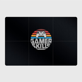 Магнитный плакат 3Х2 с принтом GAMER SKILLS в городе Новоалтайск, Полимерный материал с магнитным слоем | 6 деталей размером 9*9 см | game | gamer | играть | игрок | игроку | игрушка | игры | консоль | приставка