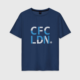 Женская футболка хлопок Oversize с принтом FC Chelsea | CFC London (2021/22) в городе Новоалтайск, 100% хлопок | свободный крой, круглый ворот, спущенный рукав, длина до линии бедер
 | 0x000000123 | chelsea | stamford bridge | вернер | канте | стамфорд бридж | челси
