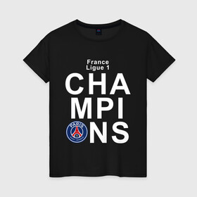 Женская футболка хлопок с принтом PSG CHAMPIONS в городе Новоалтайск, 100% хлопок | прямой крой, круглый вырез горловины, длина до линии бедер, слегка спущенное плечо | champions | football | paris | paris saint germain | psg | soccer | uefa | world cup | лига чемпионов | пари сен жермен | псж | форма | формы | футбол