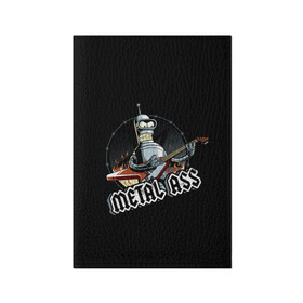 Обложка для паспорта матовая кожа с принтом Metal Bender в городе Новоалтайск, натуральная матовая кожа | размер 19,3 х 13,7 см; прозрачные пластиковые крепления | bender | futurama | metal | planet express | бендер | метал | мульт | мультфильм | планетный экспресс | туранга лила | филипп джэй фрай | футурама