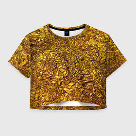 Женская футболка Crop-top 3D с принтом Сусальное золото в городе Новоалтайск, 100% полиэстер | круглая горловина, длина футболки до линии талии, рукава с отворотами | gold | золото | золотой | мятая | сусальное | фольга
