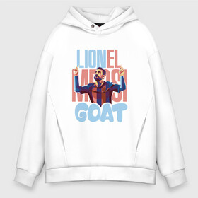 Мужское худи Oversize хлопок с принтом Lionel Messi GOAT в городе Новоалтайск, френч-терри — 70% хлопок, 30% полиэстер. Мягкий теплый начес внутри —100% хлопок | боковые карманы, эластичные манжеты и нижняя кромка, капюшон на магнитной кнопке | argentina | barca | barcelona | football | lionel | messi | spain | sport | аргентина | барса | барселона | гол | золотой мяч | игрок | испания | камп ноу | лионель | месси | мяч | спорт | тренер | футбол | чемпион | чемпионат