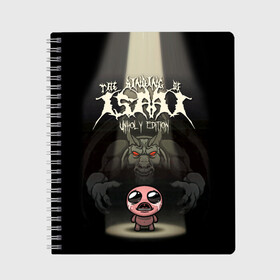 Тетрадь с принтом The Binding of Isaac в городе Новоалтайск, 100% бумага | 48 листов, плотность листов — 60 г/м2, плотность картонной обложки — 250 г/м2. Листы скреплены сбоку удобной пружинной спиралью. Уголки страниц и обложки скругленные. Цвет линий — светло-серый
 | 2d | the binding of isaac | жертвоприношение исаака | игра | компьютерная