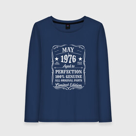 Женский лонгслив хлопок с принтом 1976-May-Limited edition в городе Новоалтайск, 100% хлопок |  | 100 | 1976 | aged to | all | edition | genuine | limited | may | old school | one of a kind | original | parts | perfection | year | винтаж | день рождения | день рожденья | май | олд скул | ретро | юбилей