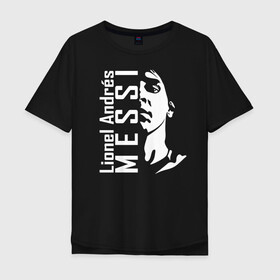 Мужская футболка хлопок Oversize с принтом Lionel Andres Messi белый силуэт в городе Новоалтайск, 100% хлопок | свободный крой, круглый ворот, “спинка” длиннее передней части | argentina | barca | barcelona | fc barcelona | lionel messi | spain | sport | uefa | аргентина | барса | барселона | золотой мяч | игрок | испания | камп ноу | лео месси | лионель месси | мяч | спорт | тренер | уефа 