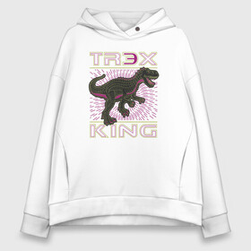 Женское худи Oversize хлопок с принтом T-rex Король динозавров в городе Новоалтайск, френч-терри — 70% хлопок, 30% полиэстер. Мягкий теплый начес внутри —100% хлопок | боковые карманы, эластичные манжеты и нижняя кромка, капюшон на магнитной кнопке | dino | rex | roar | t rex | дино | динозавр | динозавры