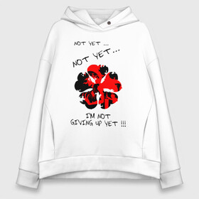 Женское худи Oversize хлопок с принтом NOT YET... IM NOT GIVING UP YET!!! в городе Новоалтайск, френч-терри — 70% хлопок, 30% полиэстер. Мягкий теплый начес внутри —100% хлопок | боковые карманы, эластичные манжеты и нижняя кромка, капюшон на магнитной кнопке | asta | black bulls | black clover | quartet knights | yuno | акума | аниме | аста | блэк кловер | буракку куро:ба | демон | королевство клевера | король магов | лихт | магна | манга | пятилистник | черный бык | чёрный клев