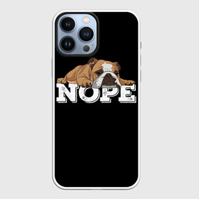 Чехол для iPhone 13 Pro Max с принтом Ленивый Бульдог в городе Новоалтайск,  |  | Тематика изображения на принте: animals | bulldog | dog | english | lazy | meme | memes | nope | английский | бульдог | дог | животные | ленивый | мем | нет | пес | собака