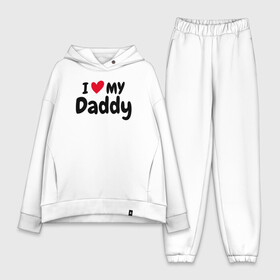 Женский костюм хлопок Oversize с принтом I LOVE MY DADDY в городе Новоалтайск,  |  | иностранные | любовь | надписи | папа | слова