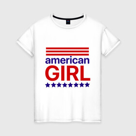 Женская футболка хлопок с принтом American girl в городе Новоалтайск, 100% хлопок | прямой крой, круглый вырез горловины, длина до линии бедер, слегка спущенное плечо | american girl | америка | американская девочка | красный | синий | сша