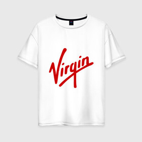 Женская футболка хлопок Oversize с принтом Virgin | Richard Branson в городе Новоалтайск, 100% хлопок | свободный крой, круглый ворот, спущенный рукав, длина до линии бедер
 | galactic | бренсен | бренсон | брэнсeн | брэнсон | вингин | вирджин | вирджн | галактик | ричард