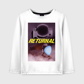 Детский лонгслив хлопок с принтом RETURNAL в городе Новоалтайск, 100% хлопок | круглый вырез горловины, полуприлегающий силуэт, длина до линии бедер | alien | astronaut | cosmos | games | horror | monster | nextgen | playstation 5 | ps5 | returnal | shooter | space | unreal engine | астронавт | игры | инопланетянин | космонавт | космос | монстр | некстген | плейстейшен 5 | пс5 | ужасы | шутер
