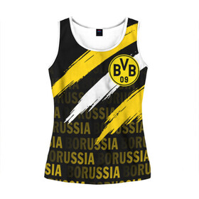 Женская майка 3D с принтом ФК БОРУССИЯ FC BORUSSIA в городе Новоалтайск, 100% полиэстер | круглая горловина, прямой силуэт, длина до линии бедра | ballspielverein borussia 09 e v dortmund | borussia | fifa | football | sport | uefa | боруссия | германия. | лига финал | матч | спорт | уефа | финал | фифа | футбол | футбольный клуб