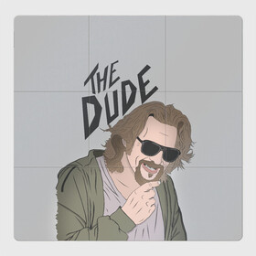 Магнитный плакат 3Х3 с принтом The Dude в городе Новоалтайск, Полимерный материал с магнитным слоем | 9 деталей размером 9*9 см | big lebowski | donney | dude | lebowski | the big lebowski | the dude | walter | большой лебовски | лебовски | чувак