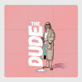 Магнитный плакат 3Х3 с принтом The Real Dude в городе Новоалтайск, Полимерный материал с магнитным слоем | 9 деталей размером 9*9 см | big lebowski | donney | dude | lebowski | the big lebowski | the dude | walter | большой лебовски | лебовски | чувак