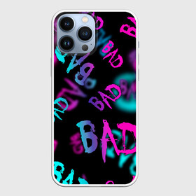 Чехол для iPhone 13 Pro Max с принтом BAD в городе Новоалтайск,  |  | Тематика изображения на принте: граффити | неоновая надпись | пафосная надпись | прикольная надпись | холодные цвета