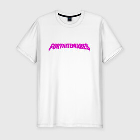 Мужская футболка хлопок Slim с принтом Fortnitemares в городе Новоалтайск, 92% хлопок, 8% лайкра | приталенный силуэт, круглый вырез ворота, длина до линии бедра, короткий рукав | games | ивент | королевская битва | надписи | фортнайт