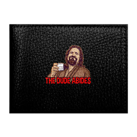 Обложка для студенческого билета с принтом The Dude Abides (Lebowski) в городе Новоалтайск, натуральная кожа | Размер: 11*8 см; Печать на всей внешней стороне | Тематика изображения на принте: abide | big | dude | jeff | lebowski | the | большой | лебовски | фильм | чувак