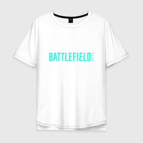 Мужская футболка хлопок Oversize с принтом Battlefield 2042 в городе Новоалтайск, 100% хлопок | свободный крой, круглый ворот, “спинка” длиннее передней части | battelfield 6 | battlefield | battlefield 2042 | battlefield six | fnkabkl | game | games | батл филд | баттлфилд 2042б баттлефилд 6 | игра | игры | ифеедашудв
