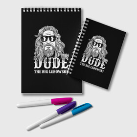 Блокнот с принтом Dude the Big Lebowski в городе Новоалтайск, 100% бумага | 48 листов, плотность листов — 60 г/м2, плотность картонной обложки — 250 г/м2. Листы скреплены удобной пружинной спиралью. Цвет линий — светло-серый
 | Тематика изображения на принте: dude | jeff bridges | the big lebowski | блики | большой лебовский | джефф бриджес | молния | фильм | чувак