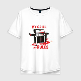 Мужская футболка хлопок Oversize с принтом My Grill My Rules в городе Новоалтайск, 100% хлопок | свободный крой, круглый ворот, “спинка” длиннее передней части | Тематика изображения на принте: barbecue | bbw | cook | fire | flame | food | meat | steak | summer | барбекью | барбекю | газовый гриль | для повара | дымок | коптильня | коптильщик | копчение | лето | мангал | мой гриль мои правила | мясо | на шашлыки | огонь