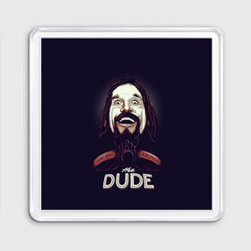 Магнит 55*55 с принтом Большой Лебовский The Dude в городе Новоалтайск, Пластик | Размер: 65*65 мм; Размер печати: 55*55 мм | dude | lebowski | lebowski dude | the big lebowski | the dude | большой лебовский | джеффри лебовский | комедия | криминал | лебовский | чувак