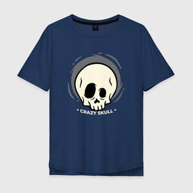 Мужская футболка хлопок Oversize с принтом Crazy skull в городе Новоалтайск, 100% хлопок | свободный крой, круглый ворот, “спинка” длиннее передней части | crazy | skull | бита | сумасшедший | хипстер | череп | черепушка