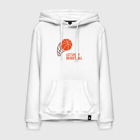 Мужская толстовка хлопок с принтом Play Basketball в городе Новоалтайск, френч-терри, мягкий теплый начес внутри (100% хлопок) | карман-кенгуру, эластичные манжеты и нижняя кромка, капюшон с подкладом и шнурком | basketball | game | nba | sport | streetball | баскетбол | баскетболист | игра | игрок | мяч | нба | спорт | стритбол | тренер