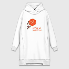 Платье-худи хлопок с принтом Play Basketball в городе Новоалтайск,  |  | basketball | game | nba | sport | streetball | баскетбол | баскетболист | игра | игрок | мяч | нба | спорт | стритбол | тренер